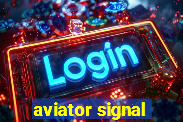 aviator signal