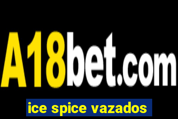 ice spice vazados