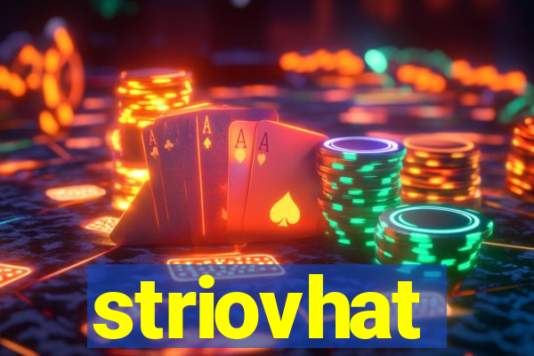 striovhat