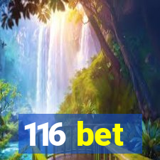116 bet