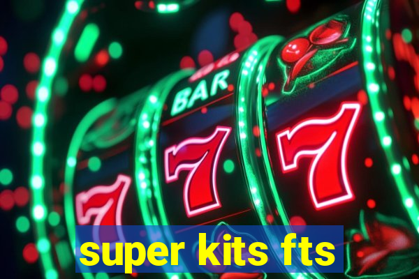 super kits fts