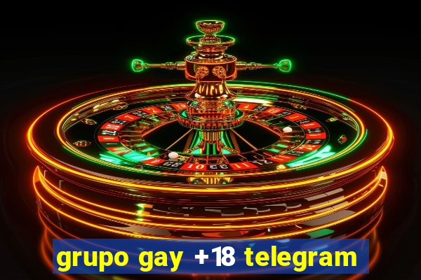grupo gay +18 telegram