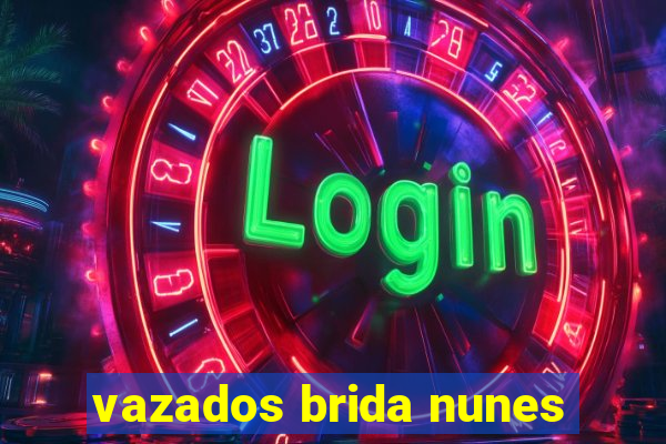 vazados brida nunes