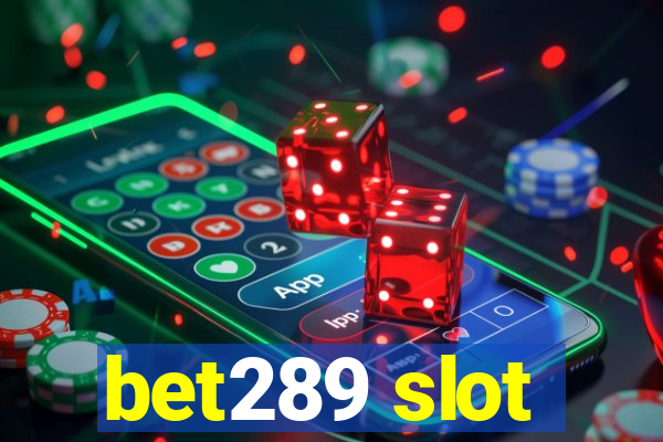 bet289 slot