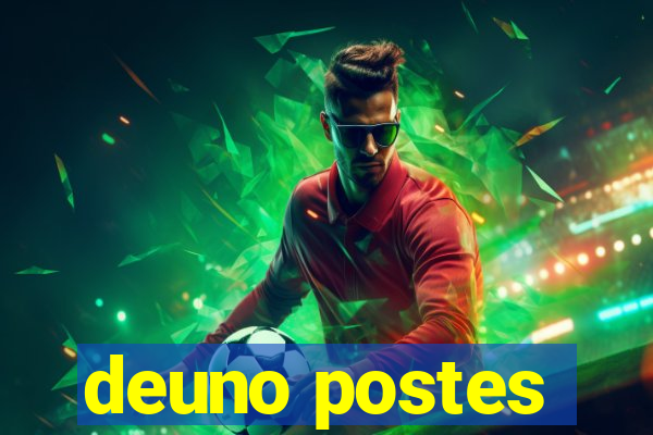 deuno postes