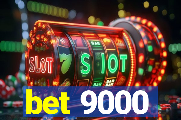 bet 9000