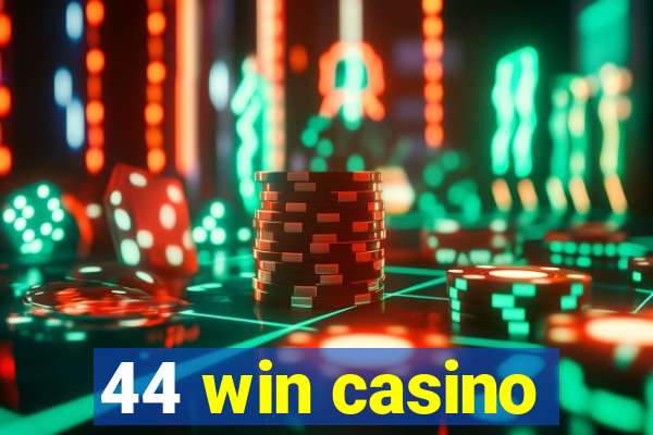 44 win casino