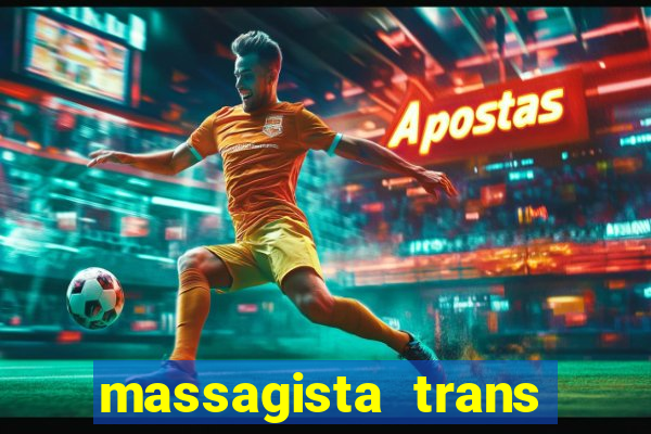 massagista trans sao paulo