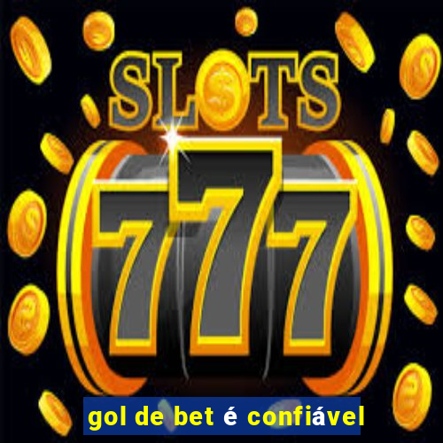 gol de bet é confiável