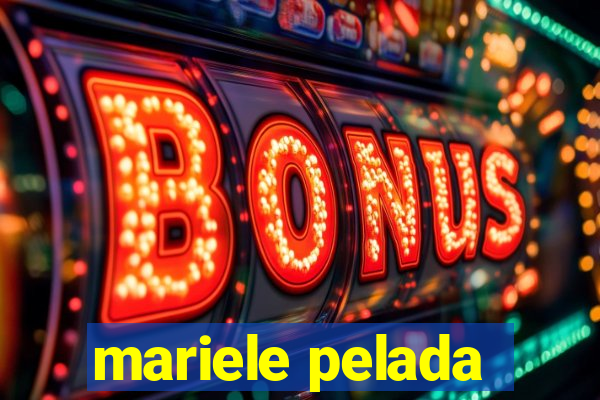 mariele pelada
