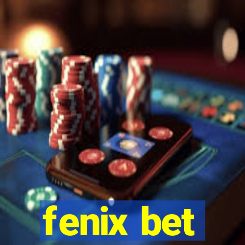 fenix bet
