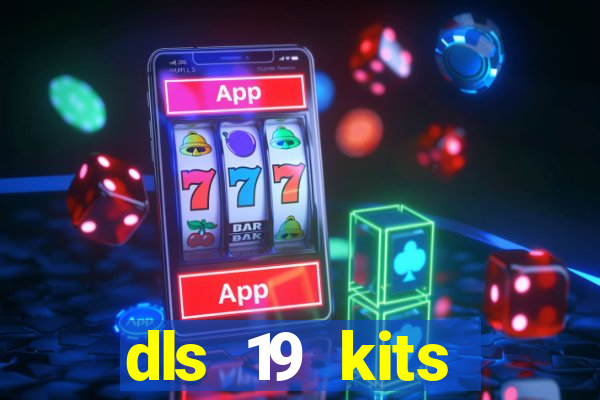 dls 19 kits barcelona 2019