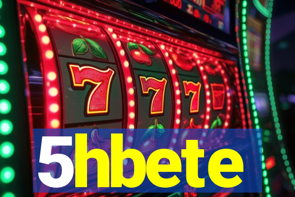 5hbete