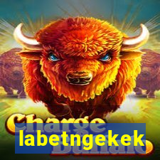 labetngekek