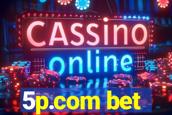 5p.com bet