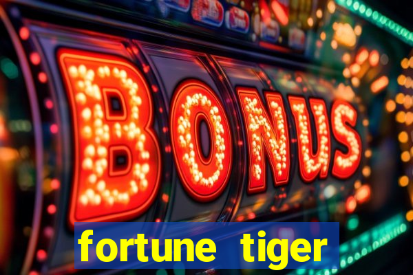 fortune tiger aposta 1 real