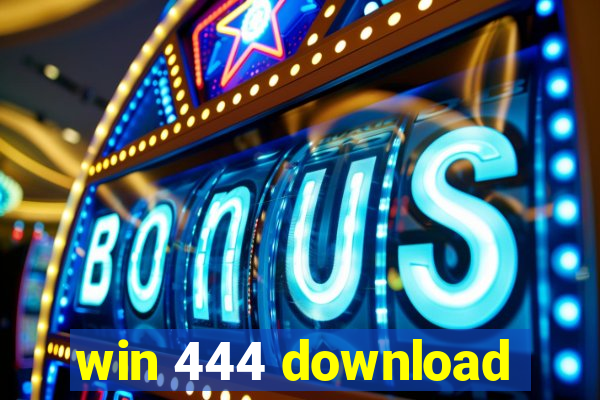 win 444 download
