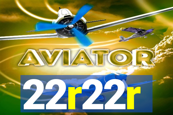 22r22r