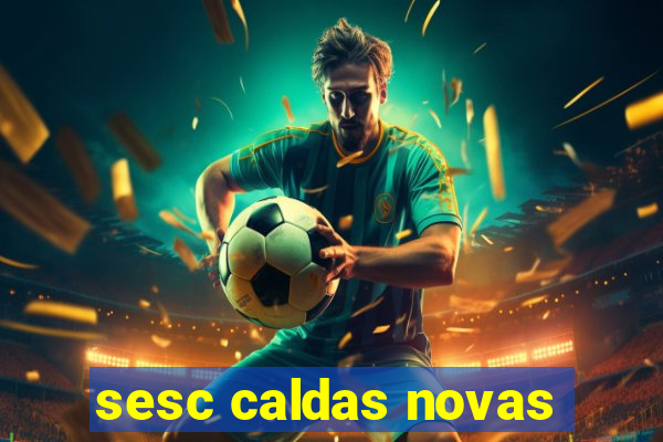 sesc caldas novas
