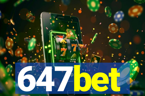 647bet