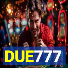 DUE777