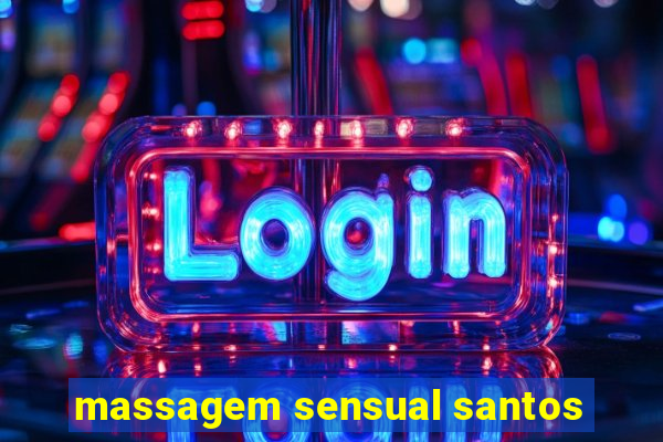massagem sensual santos