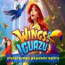 plataformas pagando agora