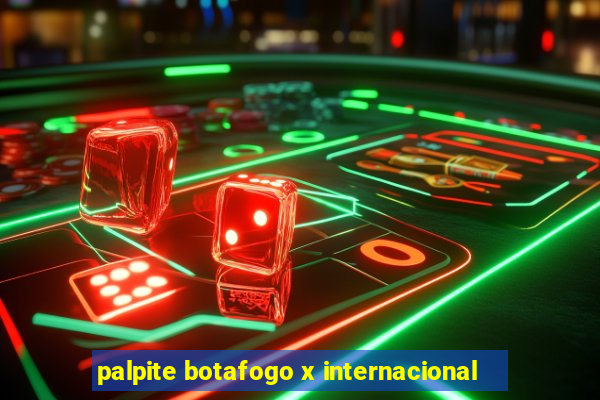 palpite botafogo x internacional