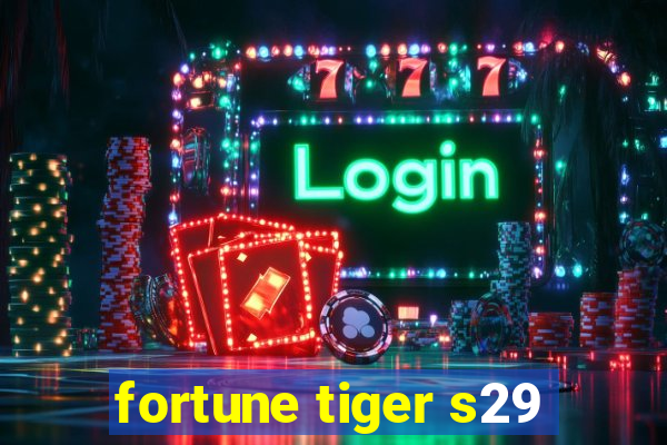 fortune tiger s29