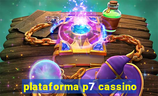 plataforma p7 cassino
