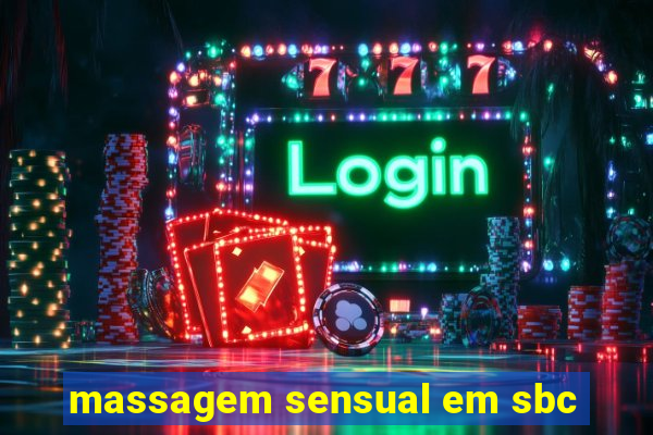 massagem sensual em sbc