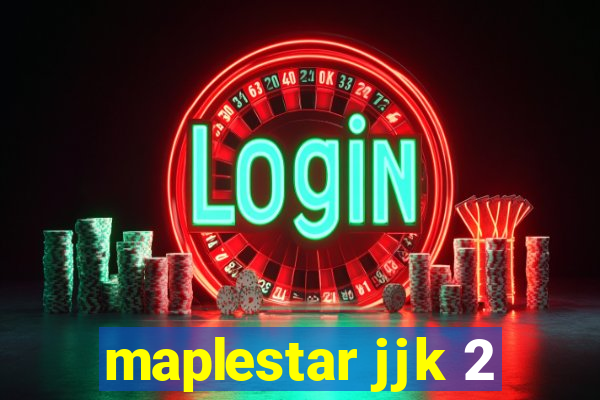 maplestar jjk 2