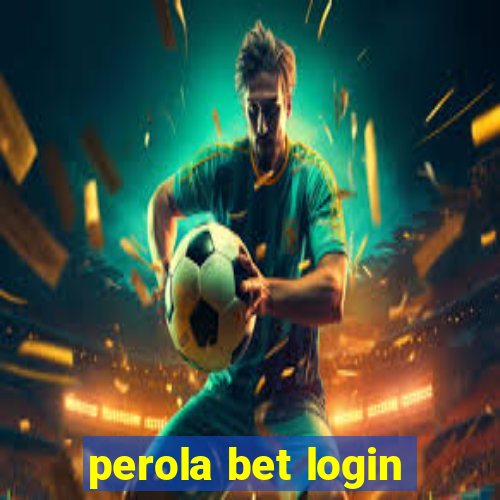 perola bet login