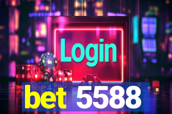 bet 5588