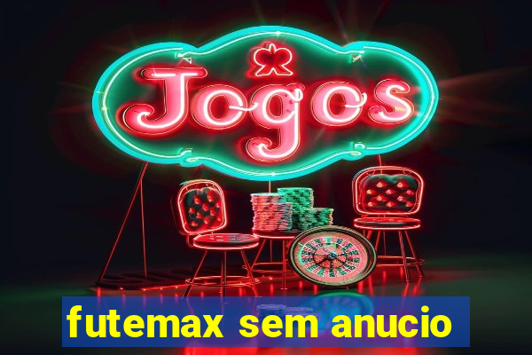 futemax sem anucio
