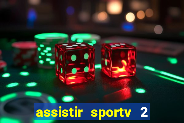 assistir sportv 2 ao vivo futemax