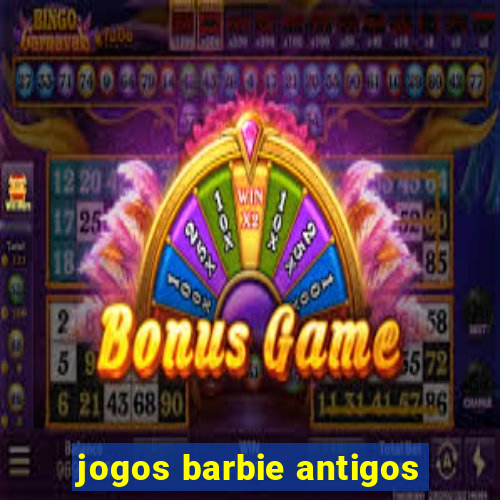 jogos barbie antigos