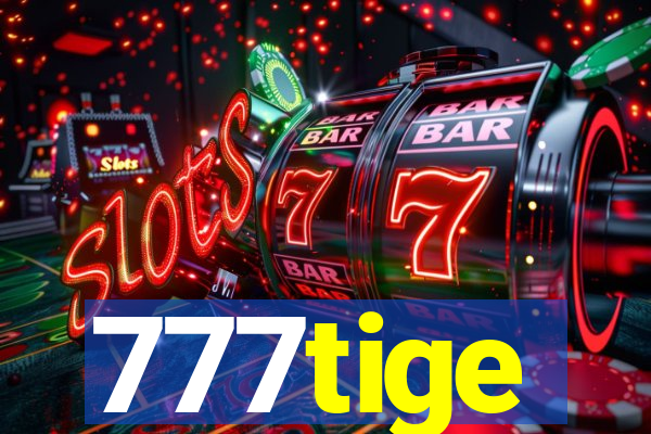 777tige