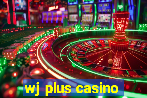 wj plus casino