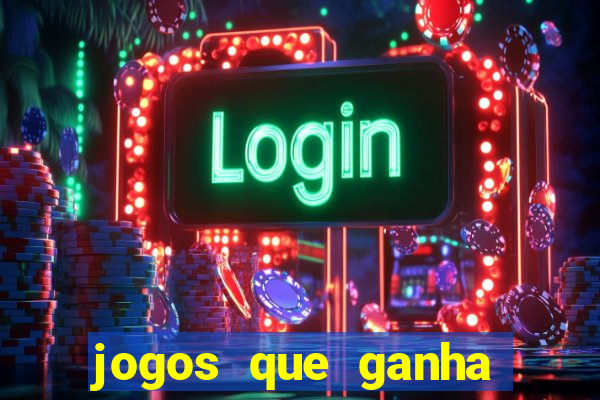 jogos que ganha dinheiro de verdade sem pagar nada