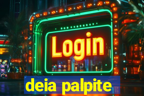 deia palpite