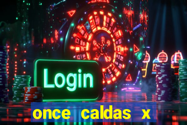 once caldas x tolima palpites