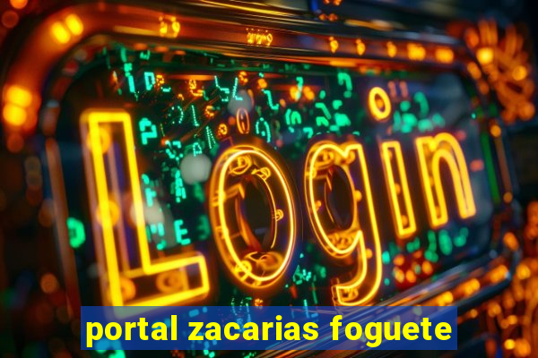 portal zacarias foguete