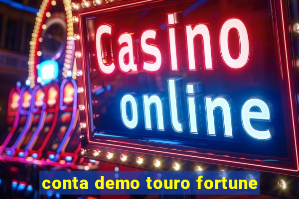 conta demo touro fortune
