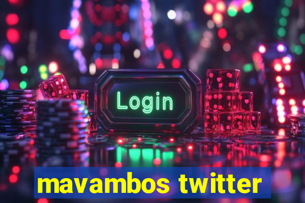 mavambos twitter