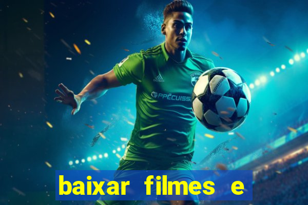 baixar filmes e séries mp4