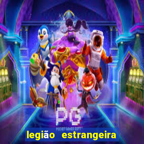 legião estrangeira 2024 inscrição