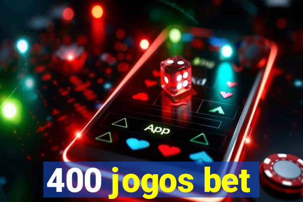 400 jogos bet