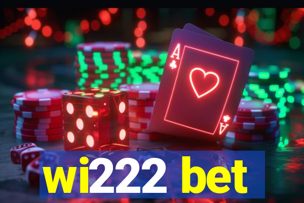 wi222 bet