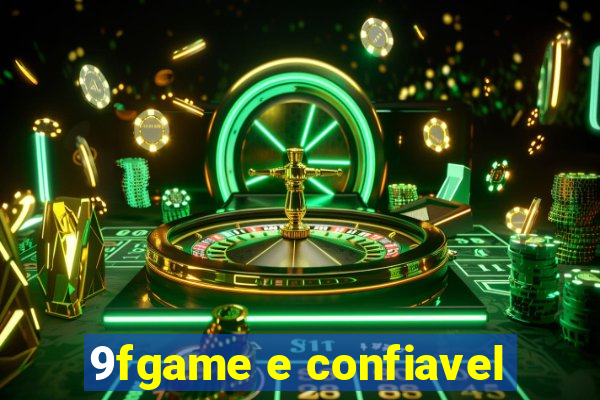 9fgame e confiavel